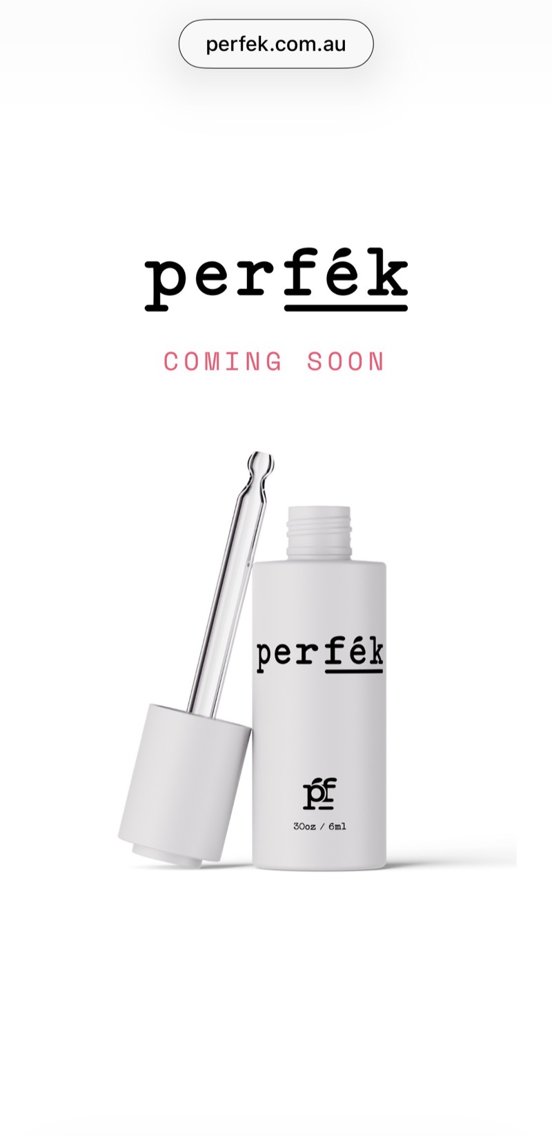 Perfék skincare website shown on a phone: coming soon page with the Perfék logo and a white dropper serum bottle